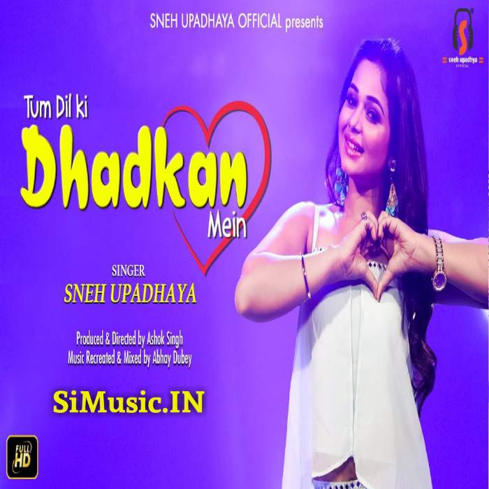 Tum Dil Ki Dhadkan Me (Sneh Upadhaya) 2021 Hindi Cover Mp3 Songs